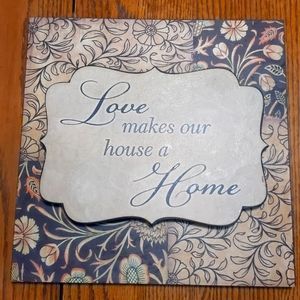 "Love makes our house a home" home decorations